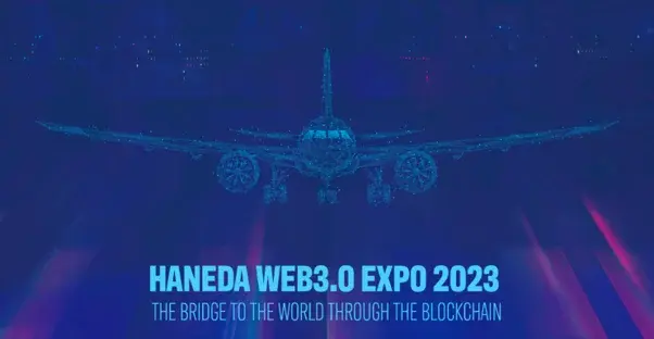 「HANEDA WEB3.0 EXPO 2023 ~The bridge to the worldthrough the Blockchain~」に出展します